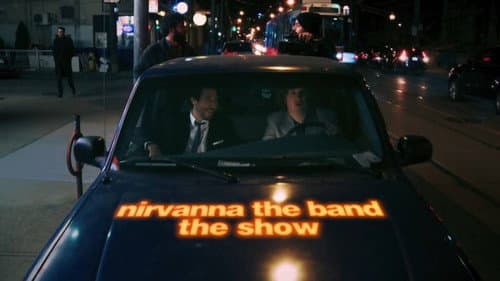 Nirvanna the Band the Show still