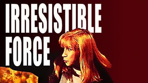 Irresistible Force still