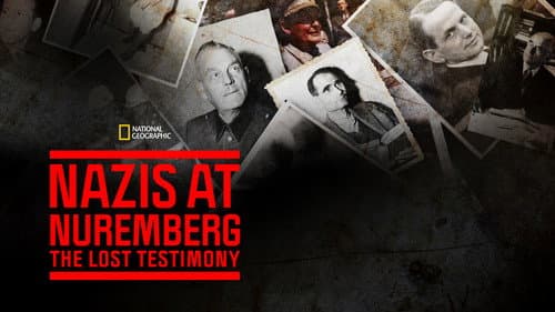 Nazis at Nuremberg: The Lost Testimony still