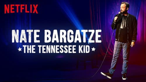 Nate Bargatze: The Tennessee Kid still
