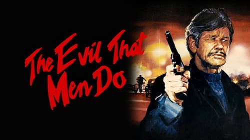 The Evil That Men Do still
