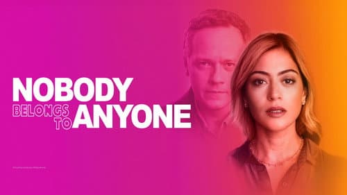 Nobody Belongs to Nobody still