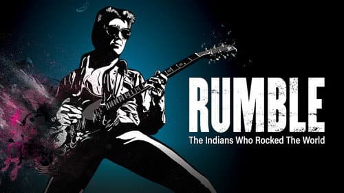 Rumble: The Indians Who Rocked the World still