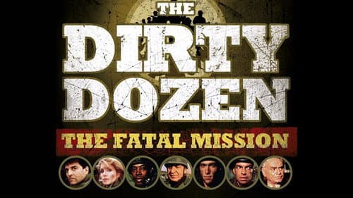 The Dirty Dozen: The Deadly Mission still