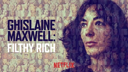 Ghislaine Maxwell: Filthy Rich still