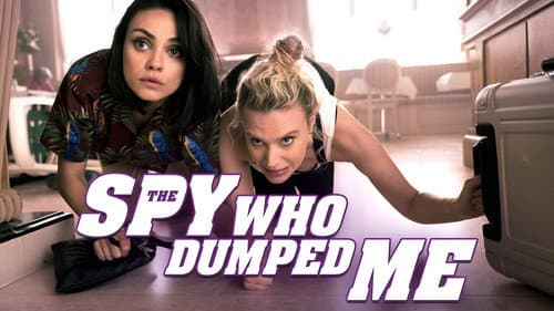 The Spy Who Dumped Me still