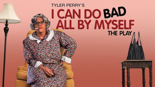Tyler Perry's I Can Do Bad All By Myself - The Play still