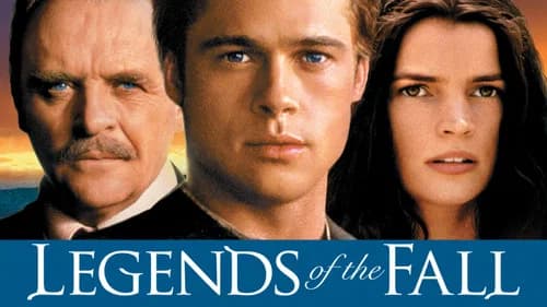 Legends of the Fall still
