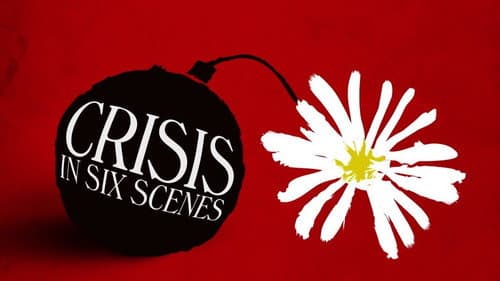 Crisis in Six Scenes still