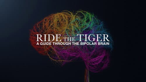 Ride the Tiger: A Guide Through the Bipolar Brain still