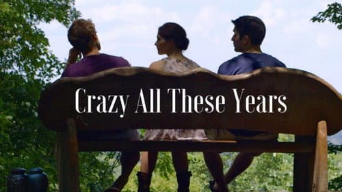 Crazy All These Years still