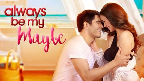 Always Be My Maybe still