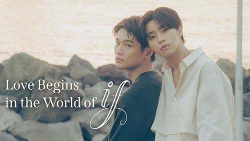Love Begins in the World of If still