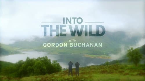 Into the Wild with Gordon Buchanan still