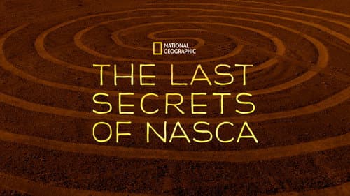 The Last Secrets of the Nasca still
