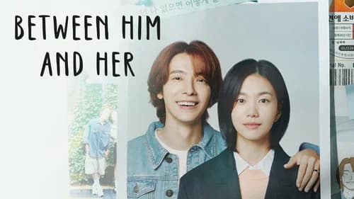 Between Him and Her still