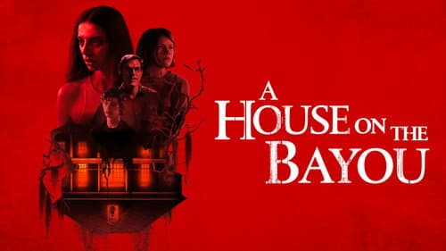 A House on the Bayou still