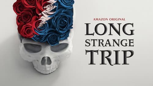 Long Strange Trip still