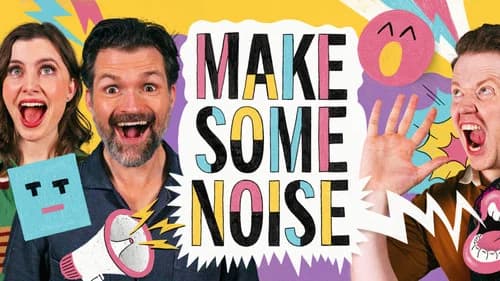 Make Some Noise still