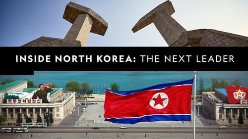 Inside North Korea: The Next Leader still