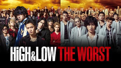 High & Low The Worst still