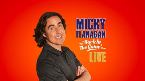 Micky Flanagan: Live – Back in the Game Tour still