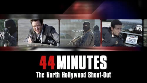 44 Minutes: The North Hollywood Shoot-Out still