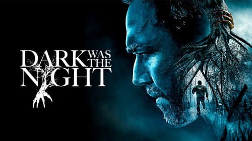 Dark Was the Night still