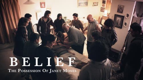 Belief: The Possession of Janet Moses still