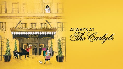 Always at The Carlyle still