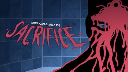 American Guinea Pig: Sacrifice still