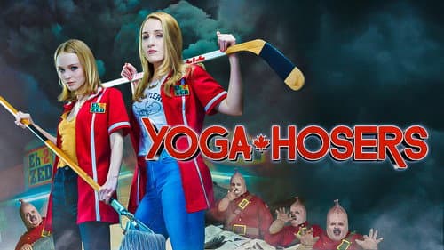 Yoga Hosers still