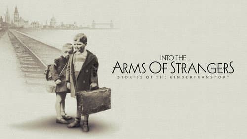Into the Arms of Strangers: Stories of the Kindertransport still