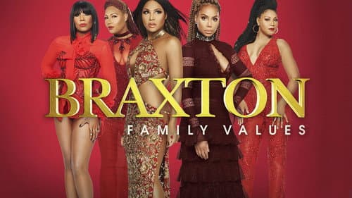Braxton Family Values still