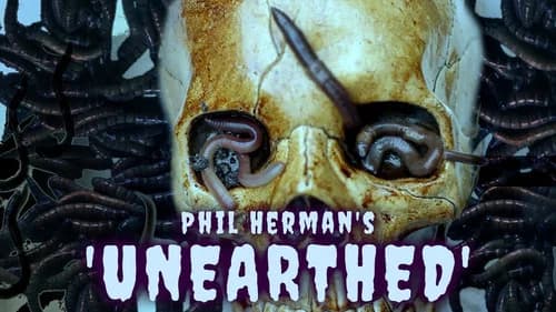 Phil Herman's Unearthed still