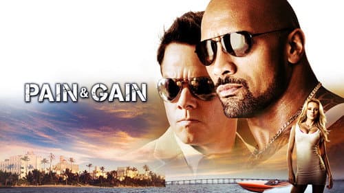 Pain & Gain still