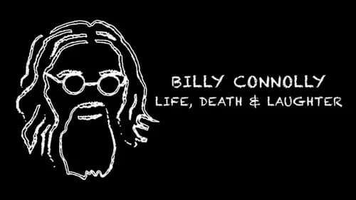 Billy Connolly: Life, Death and Laughter still