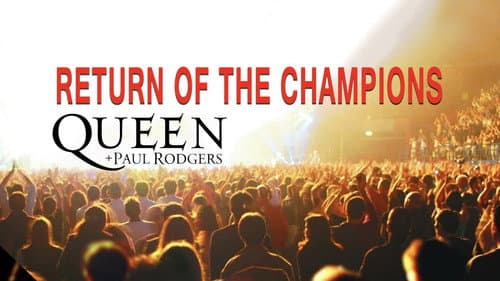 Queen + Paul Rodgers: Return of the Champions still