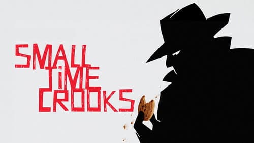 Small Time Crooks still