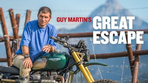 Guy Martin's Great Escape still
