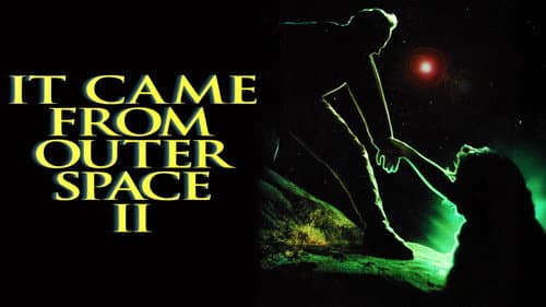 It Came from Outer Space II still