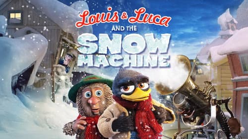 Louis & Luca and the Snow Machine still