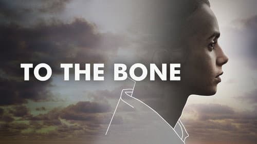 To the Bone still