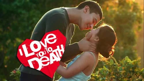 I Love You to Death still