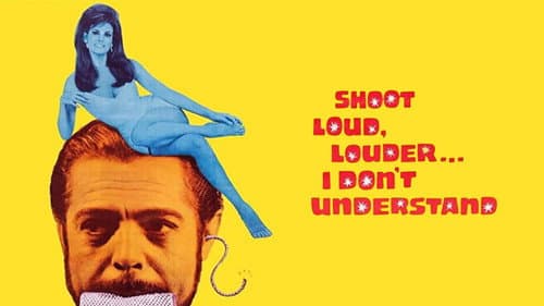 Shoot Loud, Louder... I Don't Understand still
