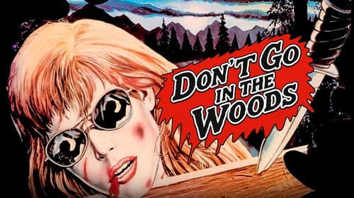 Don't Go in the Woods still