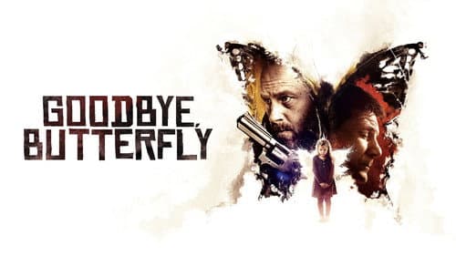 Goodbye, Butterfly still