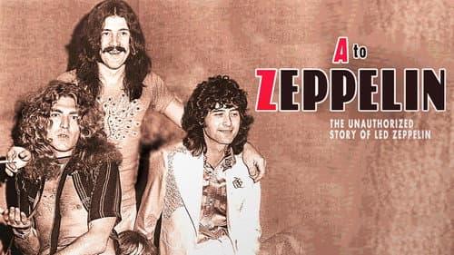A to Zeppelin: The Story of Led Zeppelin still