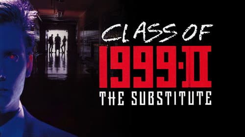 Class of 1999 II: The Substitute still