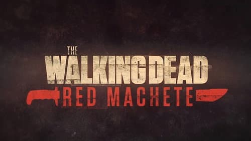 The Walking Dead: Red Machete still
